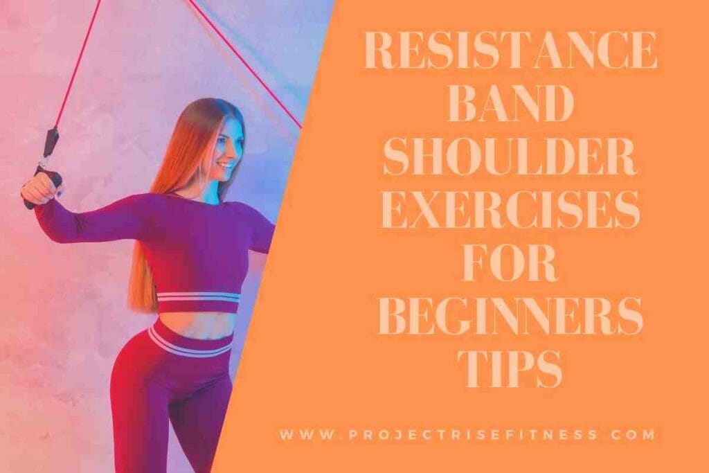Tips Resistance Band Shoulder Exercises for Beginners