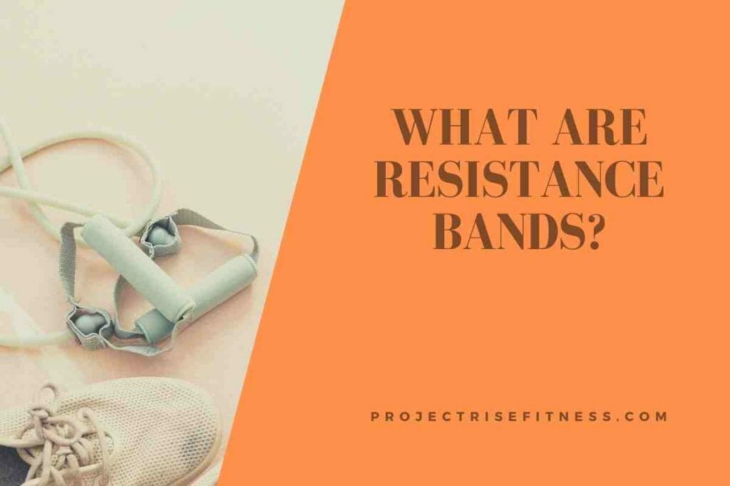 What are resistance bands